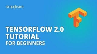 TensorFlow 2.0 Tutorial For Beginners | TensorFlow Demo | Deep Learning & TensorFlow | Simplilearn