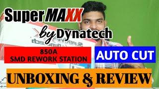 Supermaxx by dynatech SMD rework station / auto cut / unboxing & review