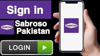 How to sign in sabroso pakistan account||Sign in sabroso pakistan account||Sabroso account login