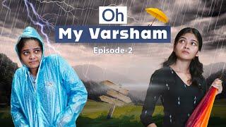Oh My Varsham || Part - 2 || Niha Sisters || Comedy