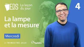 Mercredi 24.07 | La lampe et la mesure I L'EDS Leçon 4 | 3 TRI 2024 Rickson Nobre