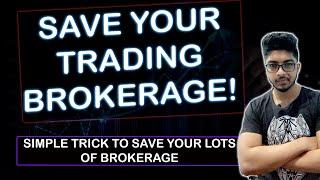 Trick To Save Your Brokerage From Trading