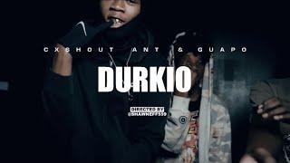 Cxshout Ant & Guapo-Durkio (official music video)