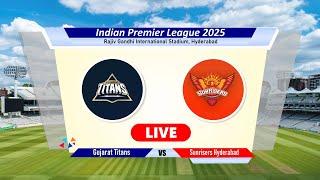 Live: IPL 2025 - GT vs SRH | Gujarat Titans vs Sunrisers Hyderabad Live Cricket Match