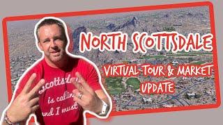 North Scottsdale Arizona Virtual Tour and Market Update [Luxury Living in Scottsdale AZ}