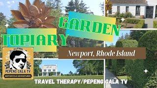 Topiary Garden, Newport, Rhode Island, Walking Tour/Pepeng Gala TV