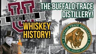 Whiskey History: The Buffalo Trace Distillery - Whiskey Bonded University #whiskey #history #bourbon