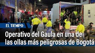 Exclusivo: Así se vive un operativo del Gaula en una de las ollas más peligrosas de Bogotá