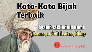 Kata-Kata Bijak Terbaik Tentang Hidup Jalaluddin Rumi || Renungan Sufi || Indahnya Puisi