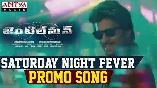 Saturday Night Fever Promo Song || Gentleman Songs || Nani, Surabhi, Nivetha Thamas