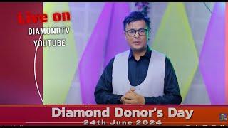 DIAMOND DONORS DAY-24 JUNE 2024 || DIAMOND TV