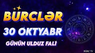 BÜRCLƏR 30 OKTYABR 2024 (Günün Ulduz Falı) BÜRC TV