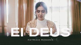 Patricia Romania - Ei Deus