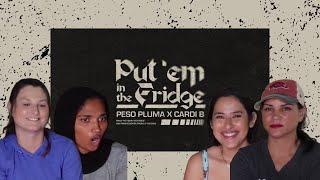 Put ‘em in the Fridge - Peso Pluma X Cardi B (Reaction)