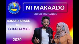 New Eritrean Saho song 'NI MAKAADO', By AHMED ARAHU & NAJAT AHMED, 2020.