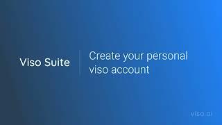 Tutorial 1: Create your personal Viso Account