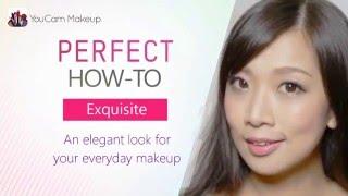 [YouCam Makeup] HOW TO: Create the "Exquisite" Natural Makeup Look