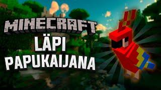 Minecraft Läpi PAPUKAIJANA?!