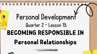 SHS PERSONAL DEVELOPMENT-Q2-LESSON19-Becoming Responsible in Personal Relationships