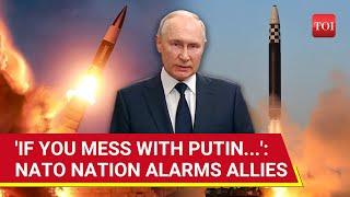 'Don't Mess With Putin': NATO Nation Warns Allies After Russia's Ballistic Revenge | Watch