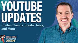 YouTube Updates: Content Trends, Creator Tools, and More