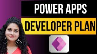 Power Apps Developer Plan - Explained | Sign-up