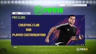 FIFA 18 | Pro Clubs Mode | Creating Club & Player Customization Exclusive Video