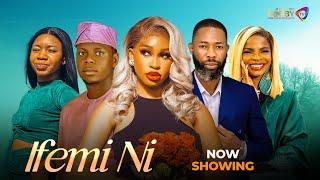 IFEMI NI Latest Yoruba Movie 2024 Drama | Yetunde Barnabas | Habeeb alagbe | Adeniyi Adebayo |