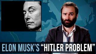 Elon Musk's "Hitler Problem" - SOME MORE NEWS