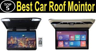 TOP 5 BEST Car Roof Monitor Review 2023