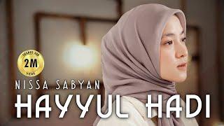 HAYYUL HADI ( SHOLAWAT ) - NISSA SABYAN