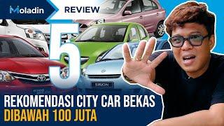 PILIHAN CITY CAR MURAH DI BAWAH RP 100 JUTA | MOBIL BEKAS | MOLADIN