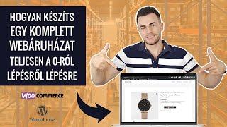 KOMPLETT Webshop Készítés Kezdőknek 2023 - Hogyan Építs Profitábilis Webáruházat a 0-ról