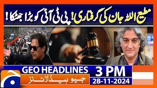 Journalist Matiullah Jan arrest in Islamabad | Imran khan | Geo News 3PM Headlines | 28 Nov 2024