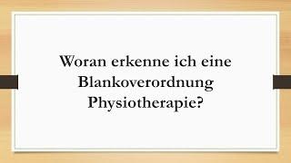 Woran erkenne ich eine Blankoverordnung Physiotherapie