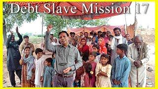 Slave Mission 17 - The People Are Set Free From Debt