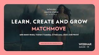 Webinar on Matchmove: Mohit Walia, Technicolor Creative Studios Academy