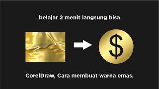 CorelDraw membuat warna emas, belajar 2 menit langsung bisa