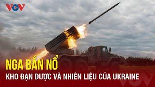 Nga bắn nổ kho đạn dược và nhiên liệu của Ukraine ở hữu ngạn sông Dnipro | Báo Điện tử VOV