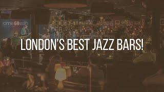 THE BEST JAZZ BARS IN LONDON!