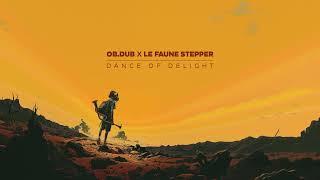 Ob.dub x Le Faune Stepper - Dance Of Delight