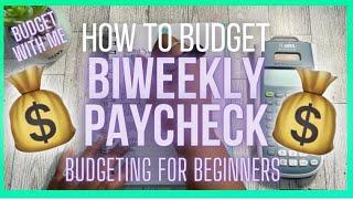 BUDGET WITH ME: HOW TO BUDGET A BIWEEKLY PAYCHECK | BUDGETING FOR BEGINNERS