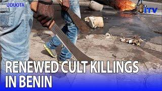 Renewed Cult Killings In Benin | UDUOTA