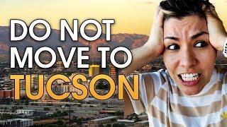 Do NOT Move to Tucson Unless You Can Handle These 10 Facts