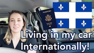 Living in my car in a foreign country! Road trip to Québec