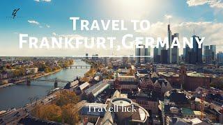 Frankfurt, Germany in 4K: A Stunning Tour of the Financial Hub and Skyline | TRAVELFLICK