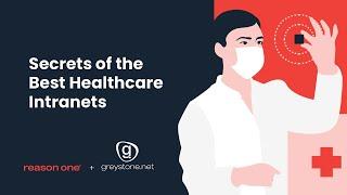 Secrets of the Best Healthcare Intranets - Reason One & Greystone.net