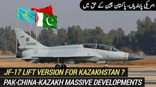 JF-17 LIFT version for Kazakhstan | Pak-China & Kazakhstan Massive Developments | AM Raad