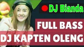 DJ KAPTEN OLENG REMIX TERBARU FULLBASS  ZOMBIE VIRAL BREAKBEAT FULLBASS ORIGINAL PALING MANTAP