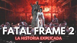 Fatal Frame 2/Project Zero 2 | La historia completa